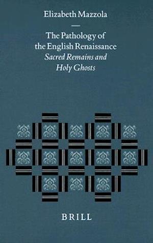 The Pathology of the English Renaissance