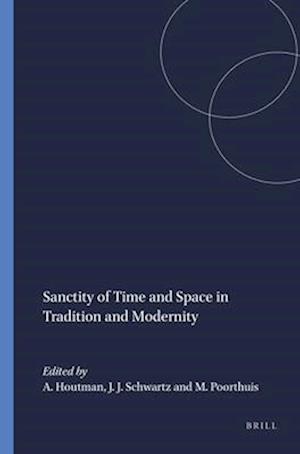 Sanctity of Time and Space in Tradition and Modernity