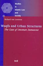 Studies in Islamic Law and Society, Waqfs and Urban Structures