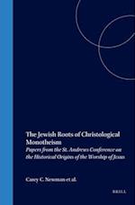 Supplements to the Journal for the Study of Judaism, the Jewish Roots of Christological Monotheism