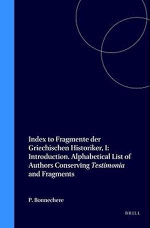 Index to Fragmente Der Griechischen Historiker, I