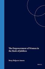 The Empowerment of Women in the Book of Jubilees (Supplement to the Journal for the Study of Judaism #60)
