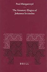 The Amatory Elegies of Johannes Secundus