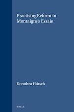 Practising Reform in Montaigne's Essais