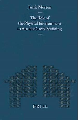 The Role of the Physical Environment in Ancient Greek Seafaring