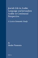 Jewish Life in Arabic Language and Jerusalem Arabic in Communal Perspective
