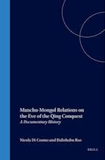 Manchu-Mongol Relations on the Eve of the Qing Conquest