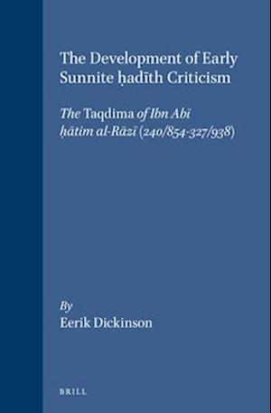 The Development of Early Sunnite H&#803;ad&#299;th Criticism