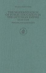 The Modernization of Public Education in the Ottoman Empire, 1839-1908