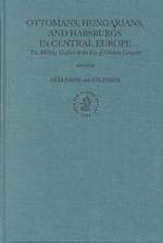 Ottomans, Hungarians, and Habsburgs in Central Europe