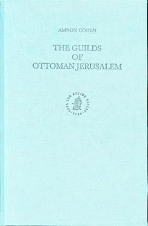 The Guilds of Ottoman Jerusalem