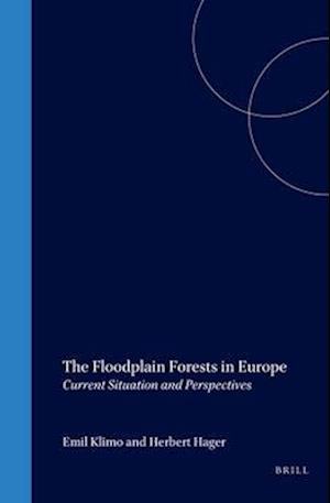 The Floodplain Forests in Europe