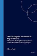 Muslim Religious Institutions in Imperial Russia