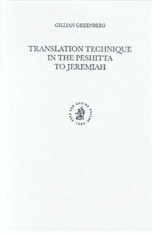 Monographs of the Peshi?ta Institute Leiden, Translation Technique in the Peshitta to Jeremiah