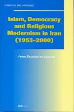 Islam, Democracy and Religious Modernism in Iran (1953-2000)