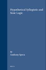 Hypothetical Syllogistic and Stoic Logic