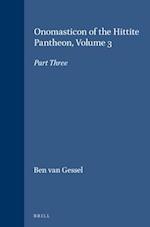 Onomasticon of the Hittite Pantheon, Volume 3