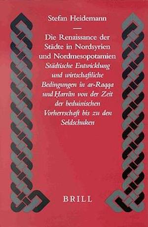 Die Renaissance Der Städte in Nordsyrien Und Nordmesopotamien