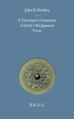 A Descriptive Grammar of Early Old Japanese Prose