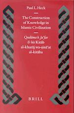 The Construction of Knowledge in Islamic Civilization