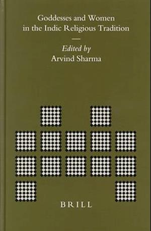 Goddesses and Women in the Indic Religious Tradition