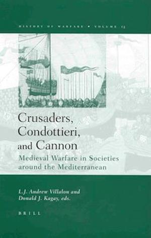 Crusaders, Condottieri, and Cannon