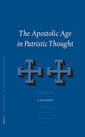 The Apostolic Age in Patristic Thought