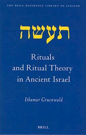 Rituals and Ritual Theory in Ancient Israel