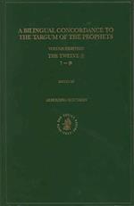 Bilingual Concordance to the Targum of the Prophets, Volume 18 Twelve (Aleph - Zayin)