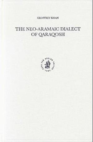 The Neo-Aramaic Dialect of Qaraqosh