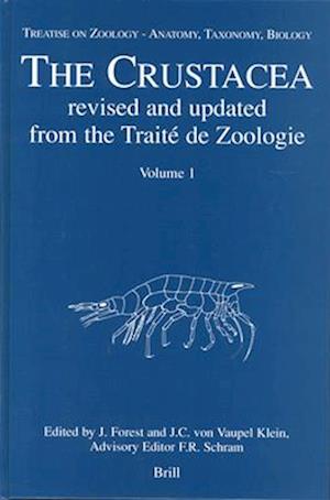 Treatise on Zoology - Anatomy, Taxonomy, Biology. the Crustacea, Volume 1