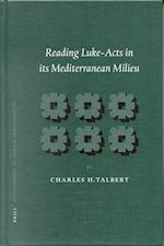 Reading Luke-Acts in Its Mediterranean Milieu