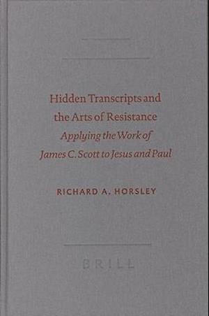 Hidden Transcripts and the Arts of Resistance