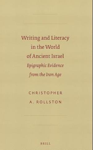 Writing and Literacy in the World of Ancient Israel