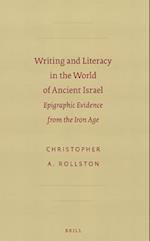 Writing and Literacy in the World of Ancient Israel