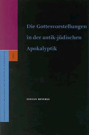 Die Gottesvorstellungen in Der Antik-Jüdischen Apokalyptik