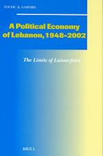 A Political Economy of Lebanon, 1948-2002 a Political Economy of Lebanon, 1948-2002