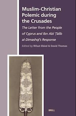 Muslim-Christian Polemic During the Crusades