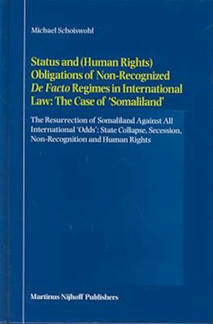 Status and (Human Rights) Obligations of Non-Recognized de Facto Regimes in International Law