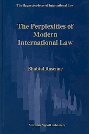 The Perplexities of Modern International Law the Perplexities of Modern International Law