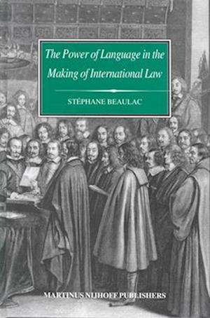 The Power of Language in the Making of International Law
