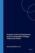 Scenarios on Forest Management in the Czech Republic, Hungary, Poland and Ukraine