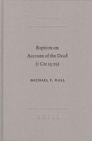 Baptism on Account of the Dead (1 Cor 15