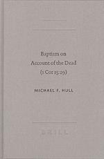 Baptism on Account of the Dead (1 Cor 15