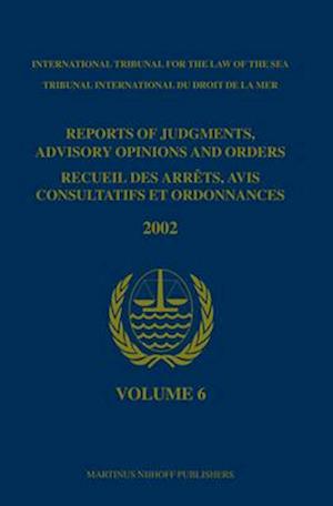 Reports of Judgments, Advisory Opinions and Orders / Recueil des arrets, avis consultatifs et ordonnances, Volume 6 (2002)