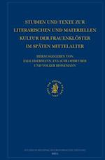 Studien Und Texte Zur Literarischen Und Materiellen Kultur Der Frauenklöster Im Späten Mittelalter