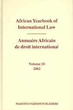 African Yearbook of International Law / Annuaire Africain de droit international, Volume 10 (2002)