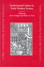 Institutional Culture in Early Modern Society