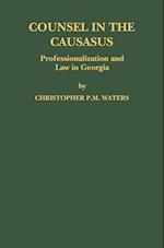 Counsel in the Caucasus: Professionalization and Law in Georgia