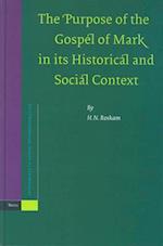 The Purpose of the Gospel of Mark in Its Historical and Social Context